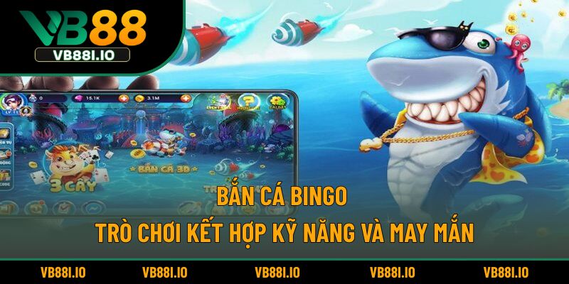 Bắn Cá Bingo
