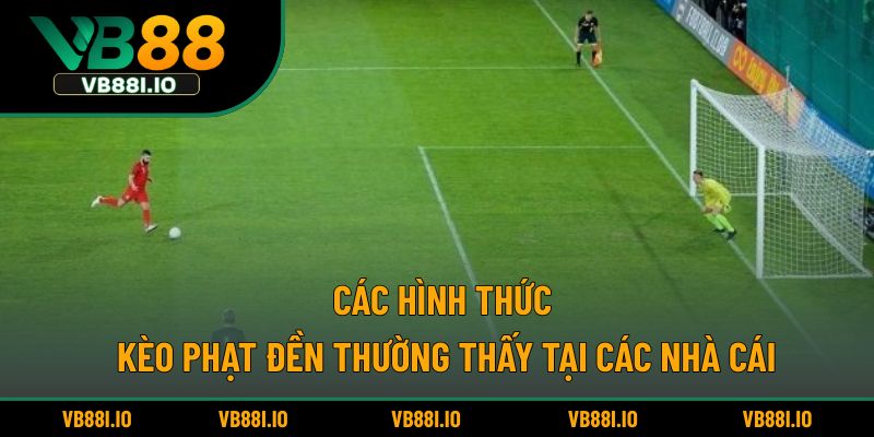 Các hình thức kèo phạt đền thường thấy tại các nhà cái