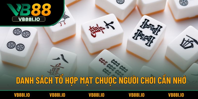 Danh sách tổ hợp mạt chược người chơi cần nhớ