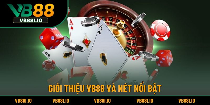 Giới thiệu VB88 và những ưu điểm