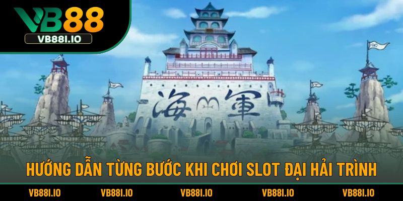Đại Hải Trình – Slot Game Chủ Đề Biển Cả Hấp Dẫn Thú Vị 3 Hướng dẫn từng bước khi chơi slot Đại Hải Trình