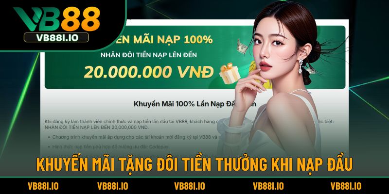 Khuyến mãi tặng đôi tiền thưởng khi nạp đầu