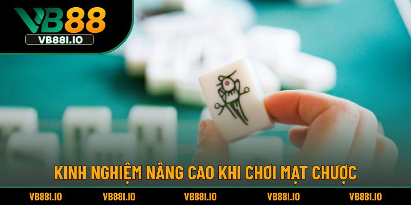 Kinh nghiệm nâng cao khi chơi mạt chược