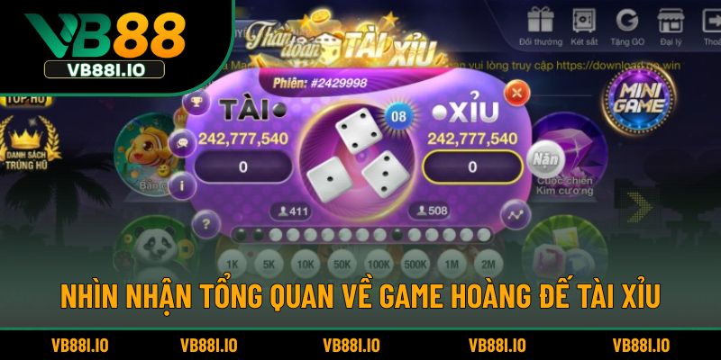 Nhìn nhận tổng quan về game Hoàng đế tài xỉu