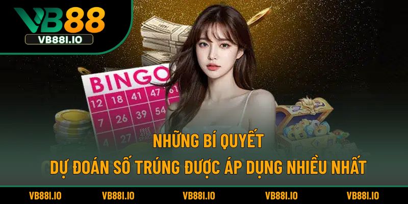 Xổ Số Miền Bắc – Bí Quyết Dự Đoán Chuẩn Không Cần Chỉnh 5 Những bí quyết dự đoán số trúng được áp dụng nhiều nhất