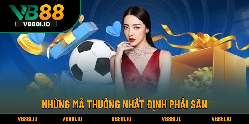 Những khuyến mãi VB88 hot hit hiện nay