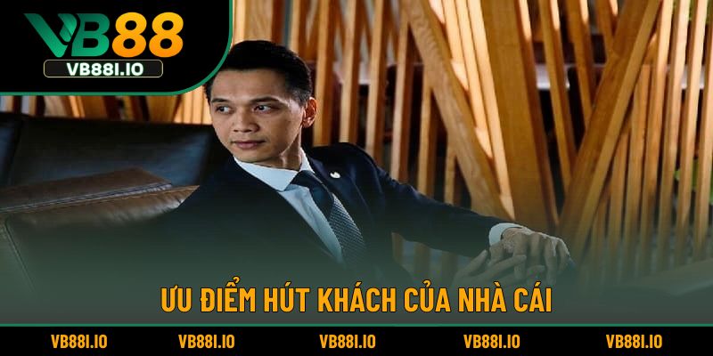 Nét nổi bật nhất của nhà cái