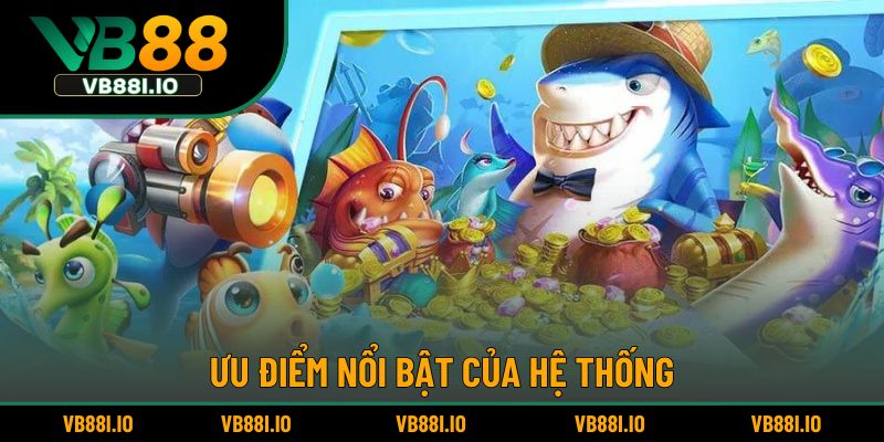 Điểm nổi bật của sảnh game